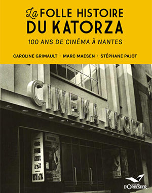 La Folle Histoire du Katorza Stéphane Pajot, Caroline Grimault et Marc Maensen  éditions Orbestier.